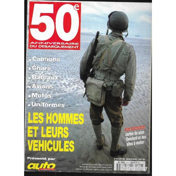 50e anniversaire du d�barquement , les hommes et leurs v�hicules , auto passion hors-s�rie n 9