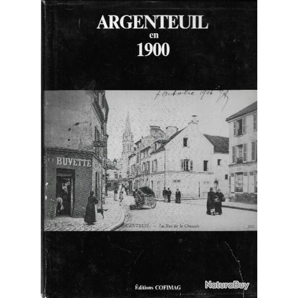 Argenteuil en 1900  collection nos villes en 1900 de e.cavellier et h.heude
