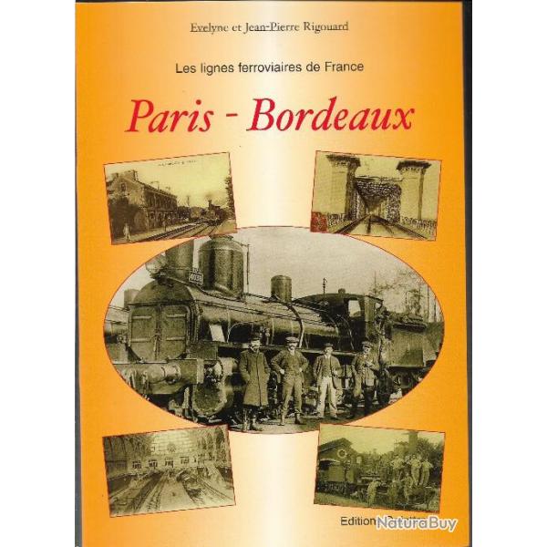les lignes ferroviaires de france paris-bordeaux evelyne et jean-pierre rigouard , gares , trains