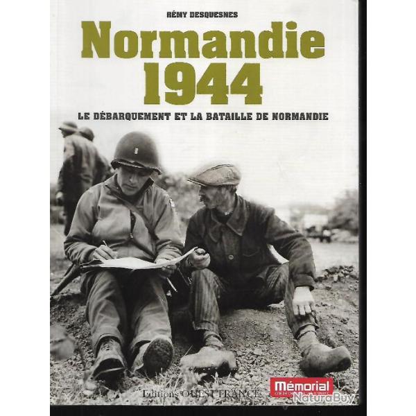 Normandie 1944 le d�barquement et la bataille de normandie  de r�my desquesnes