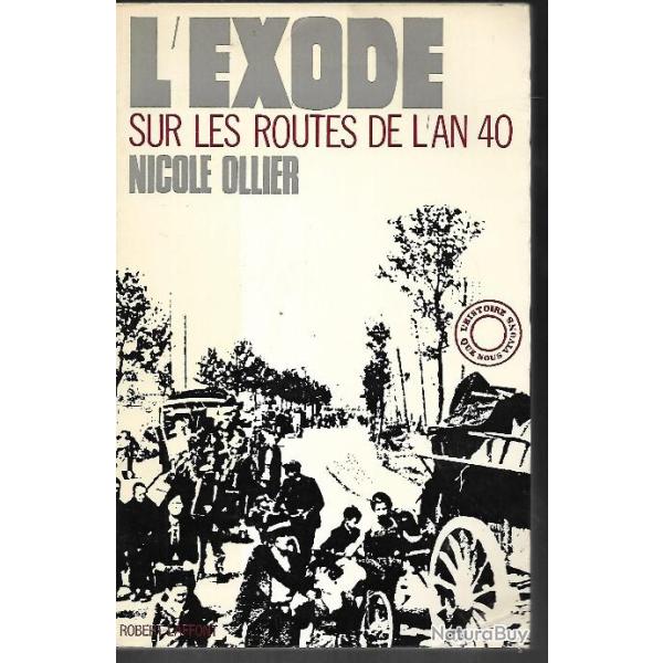l'exode sur les routes de l'an 40 de nicole ollier ,