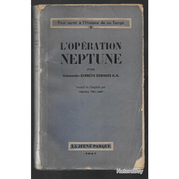 COMMANDER KENNETH EDWARDS R.N. L'OPERATION NEPTUNE , op�ration navale d�barquement normandie