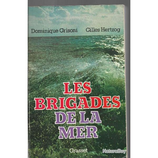 les brigades de la mer , guerre d'espagne , brigades internationales , communisme gilles hertzog