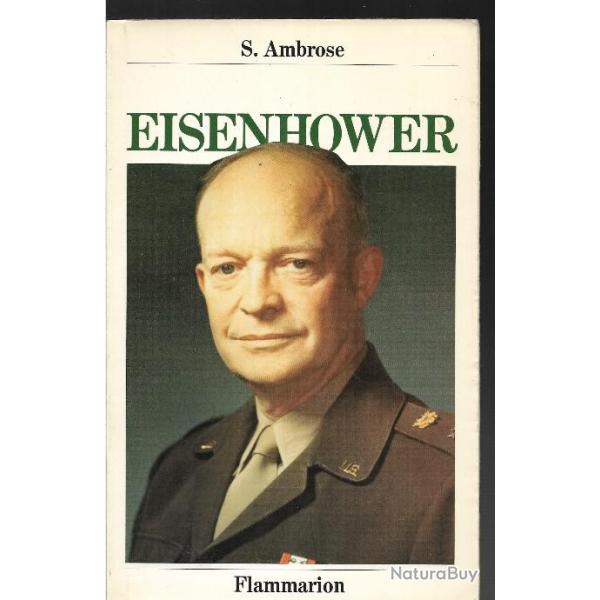 eisenhower de s.ambrose biographie , militaire et politique