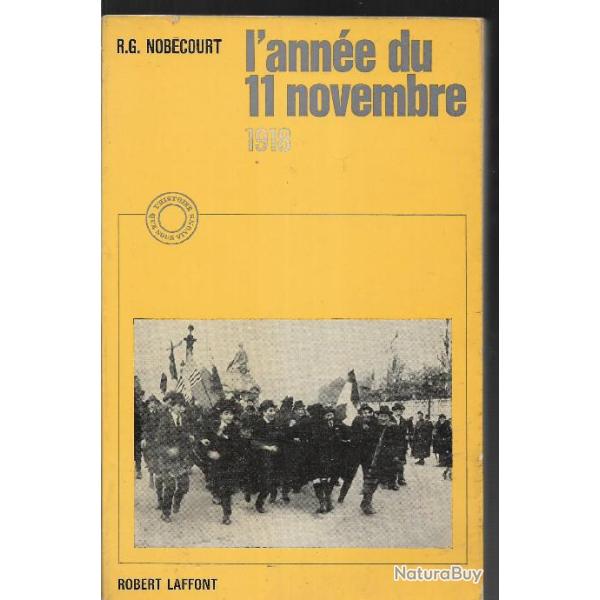 guerre 1914-1918. l'ann�e du 11 novembre (1918) .r.g. nob�court