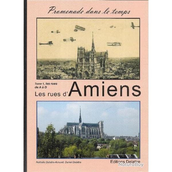 les rues d'amiens tome 1 les rues de a � d , promenade dans le temps