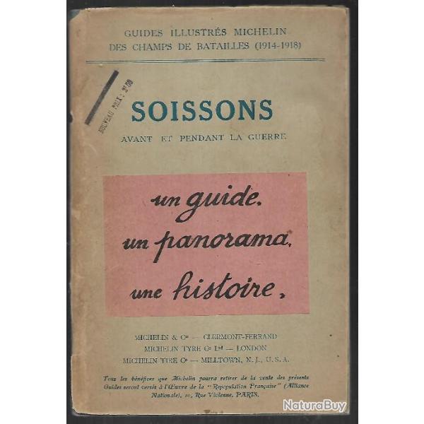 soissons avant et pendant la guerre guides illustr�s michelin des champs de batailles 1914-1918