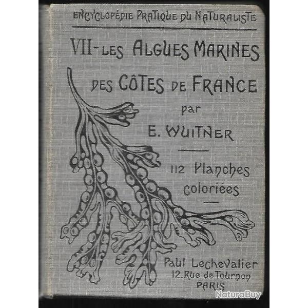 les algues marines des cotes de france manche et oc�an �mile wuitner , encyclop�die pratique du