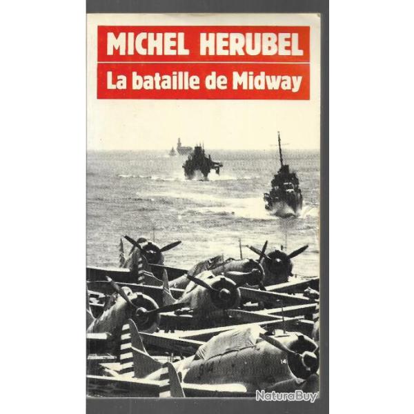 la bataille de midway michel h�rubel , guerre du pacifique a�ronavale , aviation, marine