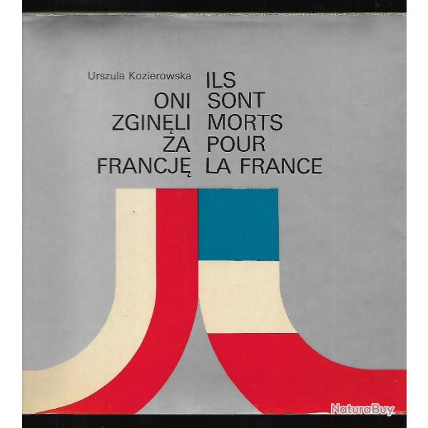pologne libre. ils sont morts pour la france urszula korierowska , campagne de 1940 , r�sistance