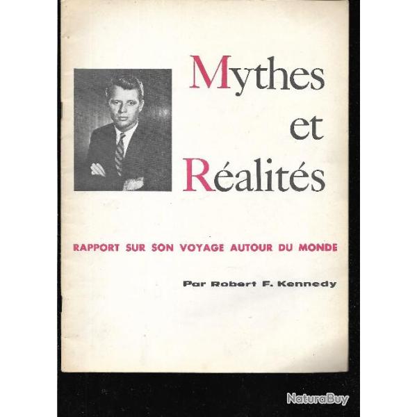 plaquette de robert f. kennedy attorney , mythes et r�alit�s rapport sur son voyage autour du monde