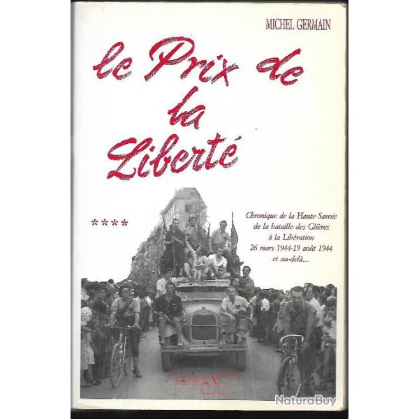 le prix de la libert� chronique de la haute-savoie de la bataille des gli�res � la lib�ration+ 1er j