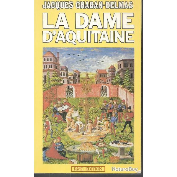 la dame d'aquitaine de jacques chaban-delmas , reine de france et plantagenet