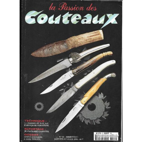 la passion des couteaux n 53 couteaux steeve johnson, larry fuegen, �tuis cuir part 1, le damas du