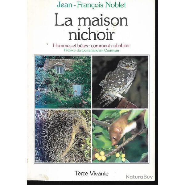la maison nichoir hommes et b�tes comment cohabiter de jean-fran�ois noblet