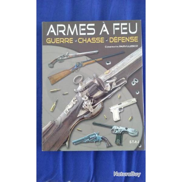 livre "Armes � feu - Guerre - Chasse - D�fense"
