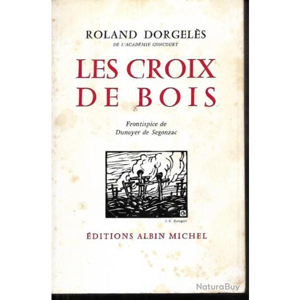 les croix de bois de roland dorgel�s guerre 1914-1918