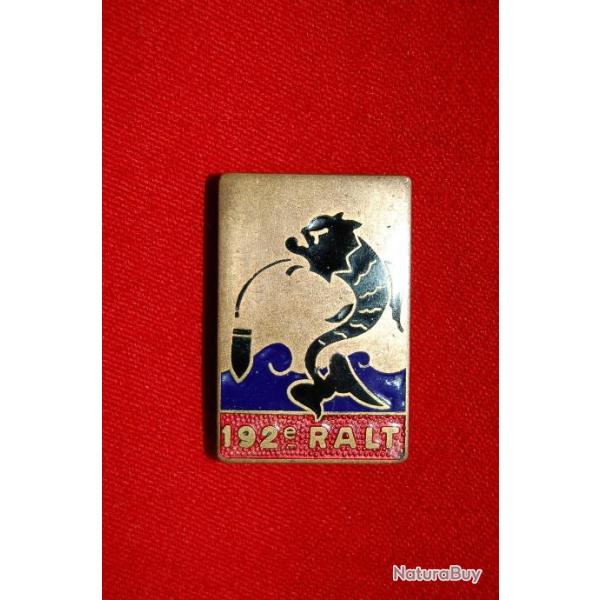 INSIGNE 192� RALT-REGIMENT D'ARTILLERIE LOURDE TRACTEE-FRANCE 1940-VALENCE 1939-2� GUERRE MONDIALE