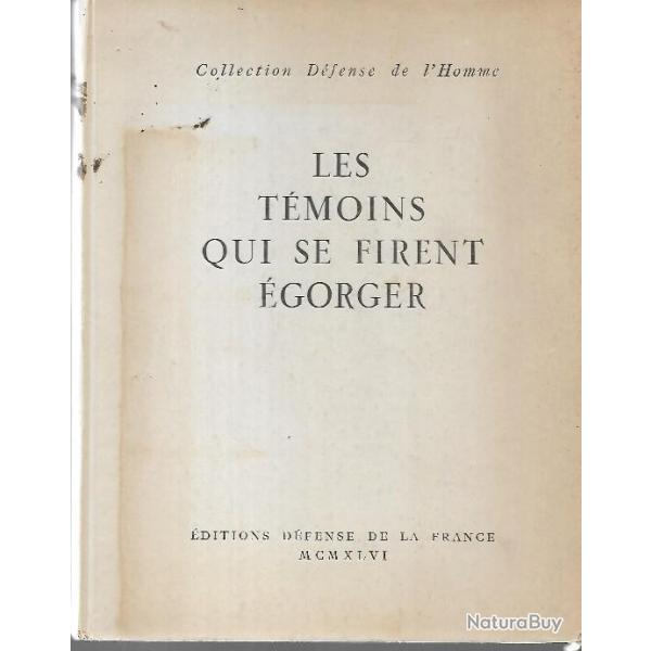 Les t�moins qui se firent �gorger , d�portation , camp de concentration collectif d'auteurs