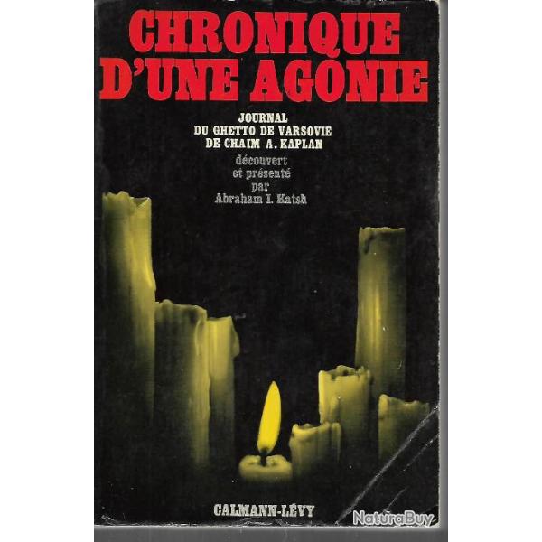 Chronique d'une agonie journal du ghetto de varsovie de cham a. kaplan , juifs