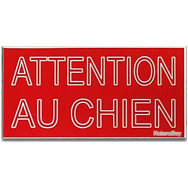 Plaque  portant un texte ex : Attention au Chien / r�f:18987/rouge-blanc/2L/100x50mm.