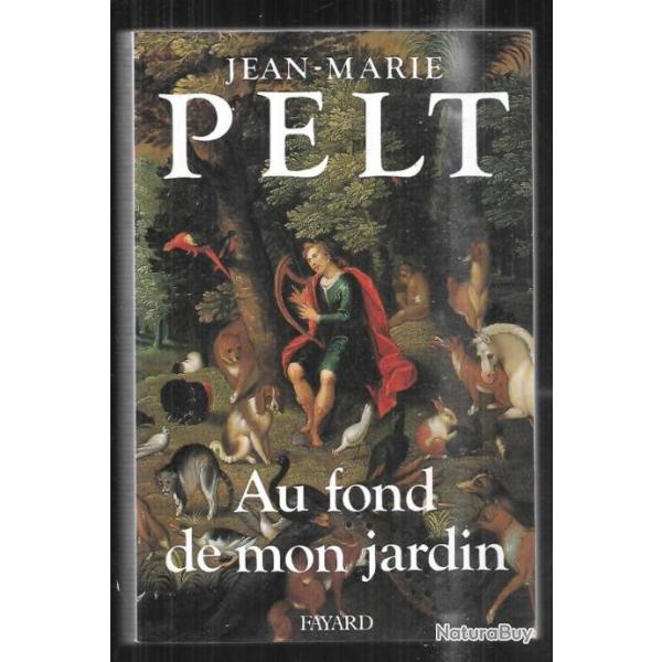 au fond de mon jardin de jean-marie pelt religions dverses
