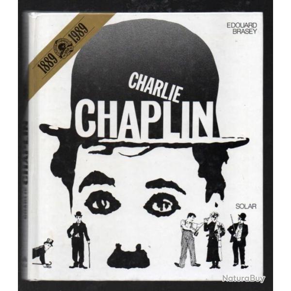 charlie chaplin 1889-1989 de �douard brasey