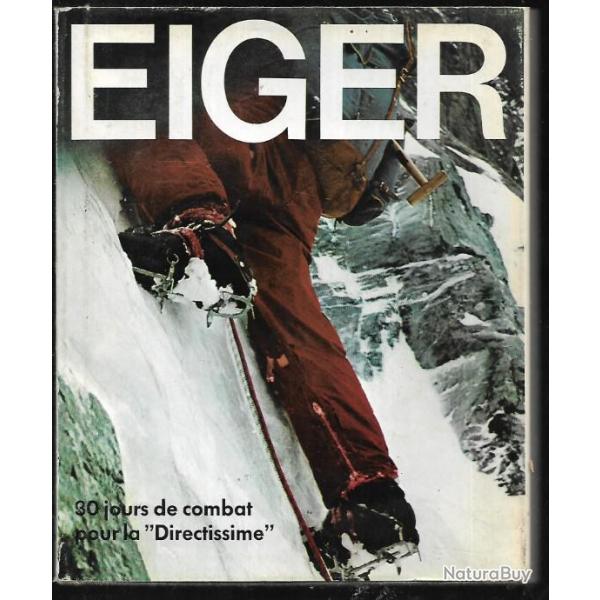 montagne eiger 30 jours de combat pour la directissime de jorg lehne et peter haag