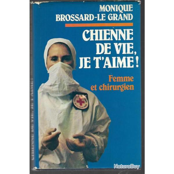 chienne de vie je t'aime femme et chirurgien de monique brossard le grand buffet