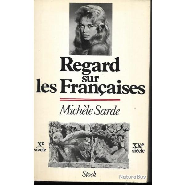 regard sur les fran�aises Xe si�cle xxe si�cle de mich�le sarde
