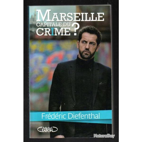 marseille capitale du crime ?  de fr�d�ric diefenthal