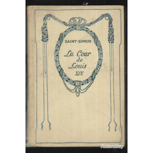 La cour de louis XIV, saint simon collection nelson