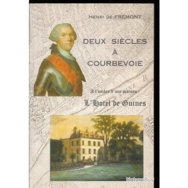 deux si�cles � courbevoie � l'ombre d'une maison l'hotel de guignes d'henri de fr�mont