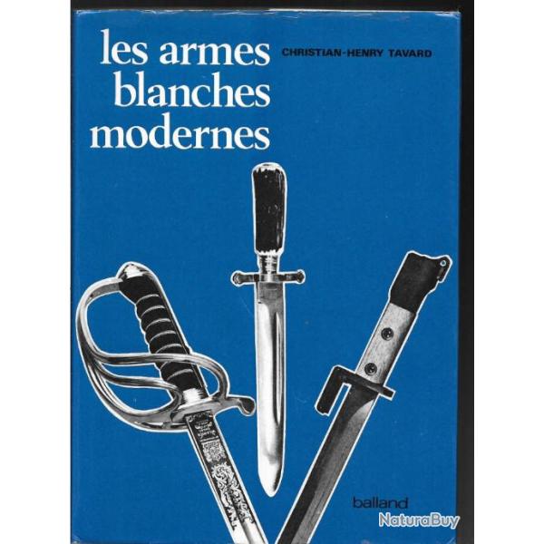les armes blanches modernes de christian-henry tavard , dagues , sabres , �p�es, couteaux