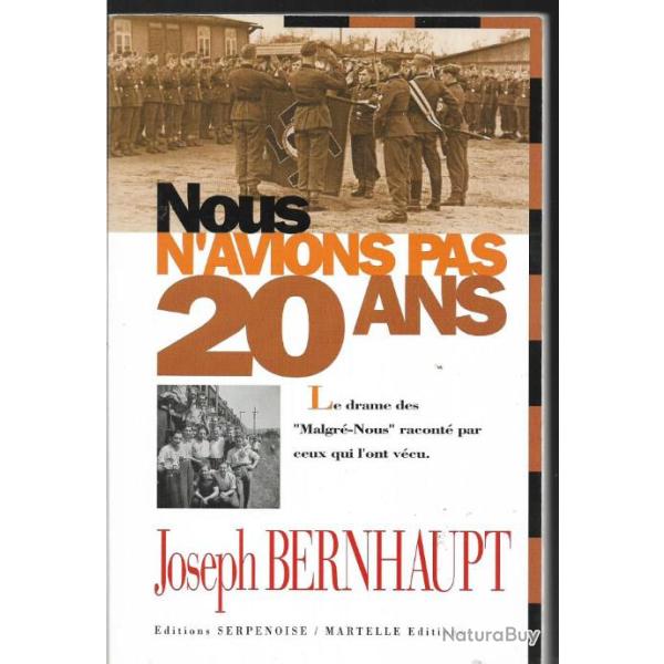 nous n'avions pas 20 ans le drame des malgr�-nous racont� par ceux qui l'ont v�cu joseph bernhaupt