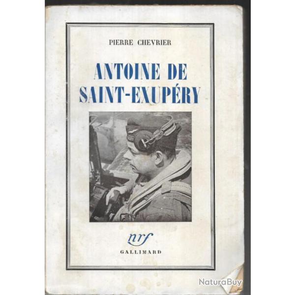 antoine de saint-exup�ry de pierre chevrier , a�ropostale , aviation civile et militaire