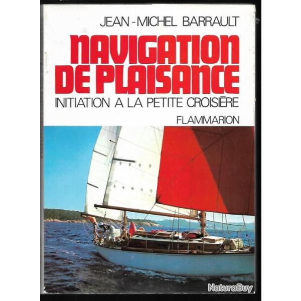 navigation de plaisance initiation � la petite croisi�re de jean-michel barrault