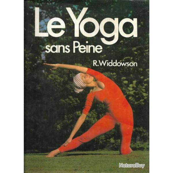 Le yoga sans peine de widdowson Texte de l'annonce france loisirs 1983 , trs illustr avec photo d