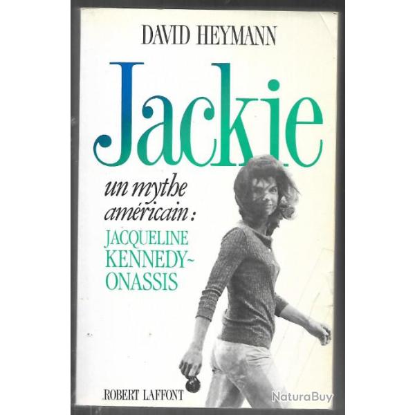 jackie un mythe am�ricain:jacqueline kennedy onassis de david heymann