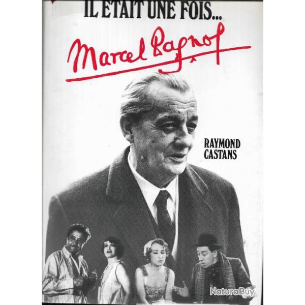 il �tait une fois  marcel pagnol de raymond castans