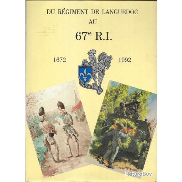 du r�giment de languedoc au 67e r.i. 1672-1992 , royaut� ,r�volution , premier et second empire ,