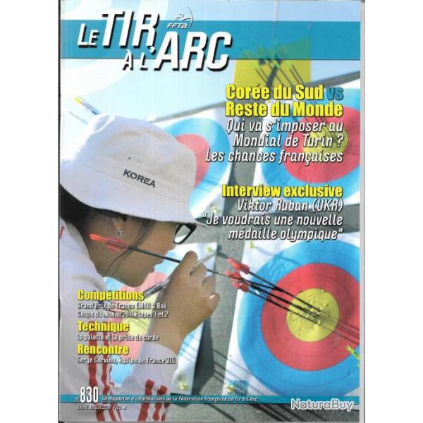 le tir  l'arc anne complte 2011 du n 828 fvrier-mars au n 833 dcembre 11- janvier 12