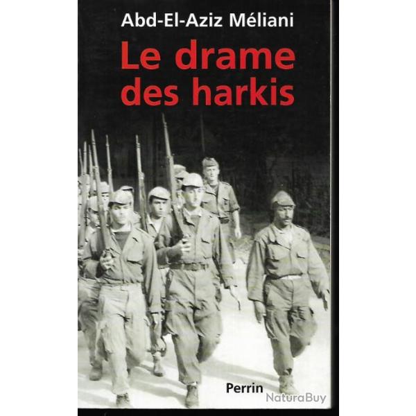 le drame des harkis d'abd el aziz m�liani , troupes suppl�tives , guerre d'alg�rie + dvd harkis