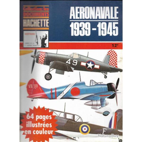les documents hachette n� 11 a�ronavale 1939-1945 , avions ,  bombes , torpilles,