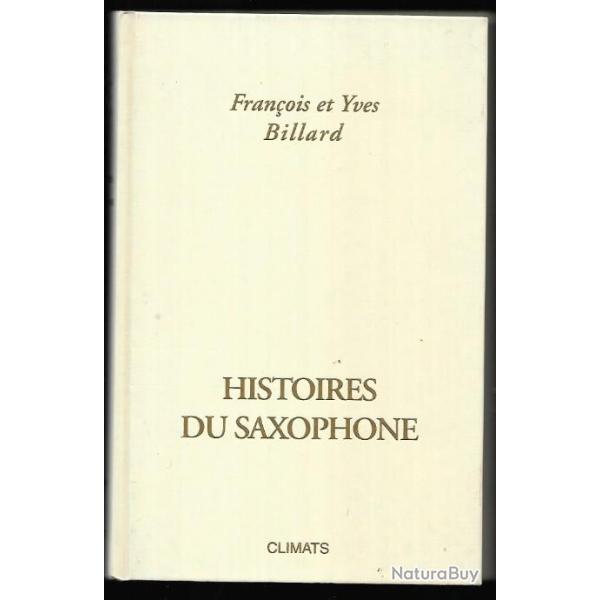 histoires du saxophone de fran�ois et yves billard