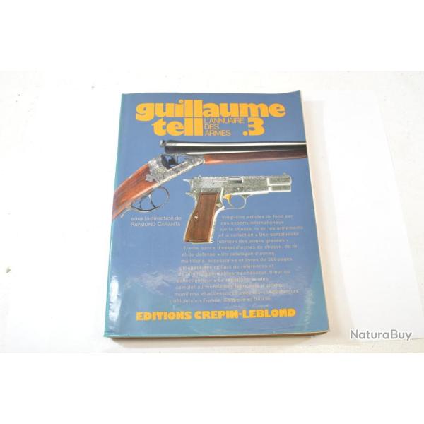 Guillaume Tell l'annuaire des armes num�ro 3 . Raymond Caranta