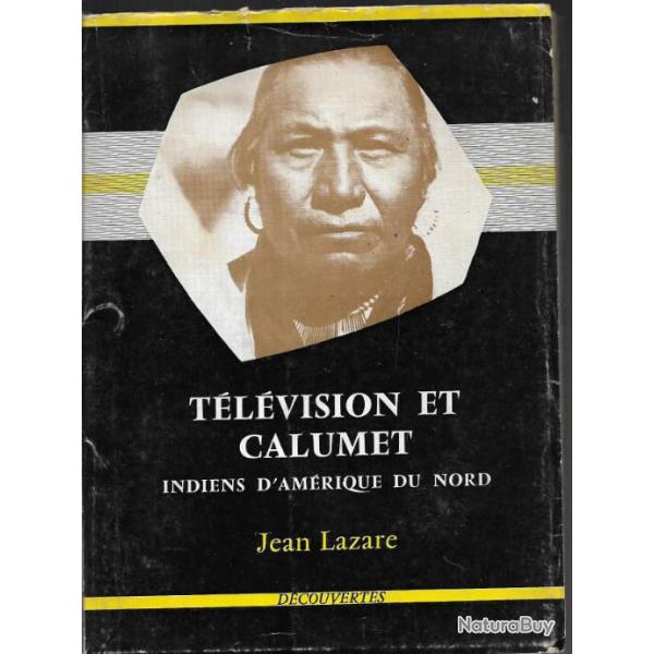 T�l�vision et calumet  indiens d'Am�rique du nord  de Jean Lazare