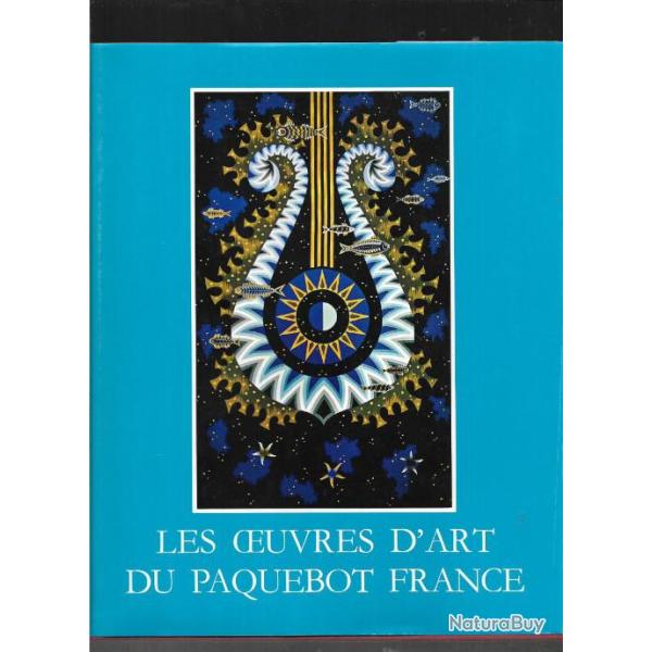 compagnie g�n�rale transatlantique , les oeuvres d'art du paquebot france