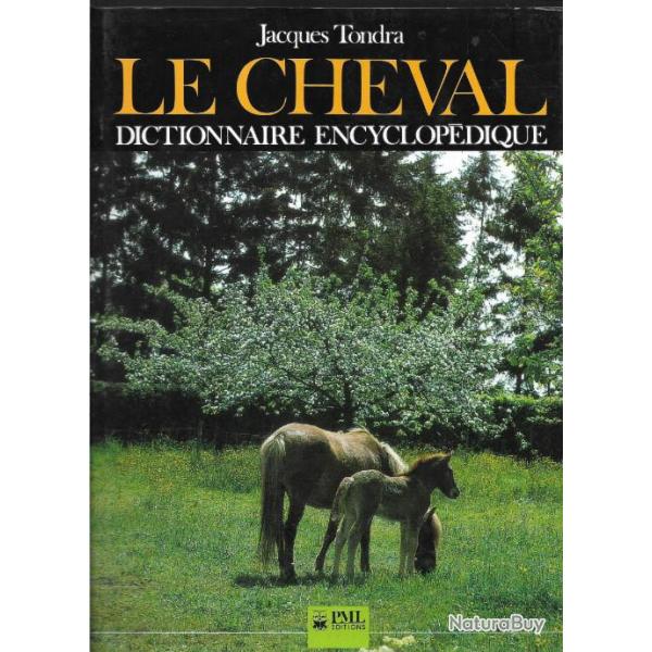 le cheval dictionnaire encyclop�dique de jacques tondra