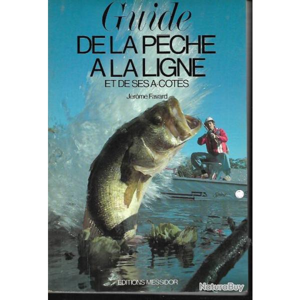 guide de la p�che � la ligne et de ses a-cot�s + L'ART DE LA CHASSE ET DE LA PECHE .
